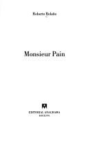 Front cover of Monsieur Pain by Roberto Bolaño