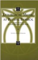 Front cover of Liturgical music as ritual symbol by Judith Marie Kubicki