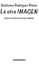 Front cover of La Otra imagen by Guillermo Rodríguez Rivera