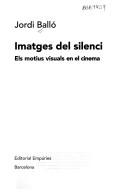 Cover of Imatges del silenci by Jordi Balló