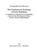 Front cover of The fundamental teachings of early Buddhism by Choong, Mun-keat.