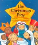 Cover of The Christmas play by Clare Bevan