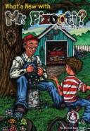 Front cover of What's new with Mr. Pizooti? by Barbara N. Kupetz