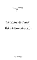Front cover of Le miroir de l'autre by Anne Schmidt