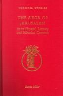 Front cover of The siege of Jerusalem in its physical, literary, and historical contexts by Bonnie Millar