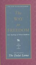 Cover of The way to freedom by His Holiness Tenzin Gyatso the XIV Dalai Lama