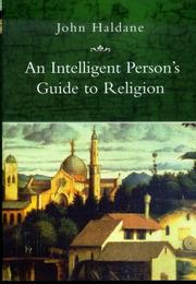 Front cover of An intelligent person's guide to religion by John Haldane