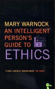 Front cover of An Intelligent Person's Guide to Ethics (Intelligent Person's Guide) by Mary Warnock