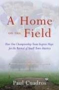 Front cover of A Home on the Field by Paul Cuadros