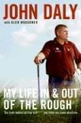 Front cover of My Life in and out of the Rough by John Daly