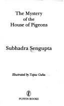 Front cover of The mystery of the house of pigeons by Subhadra Sengupta