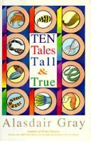 Front cover of Ten tales tall & true by Alasdair Gray