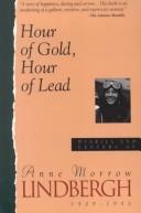 Cover of Hour of gold, hour of lead by Anne Morrow Lindbergh