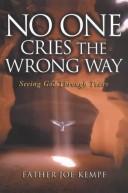 Cover of No one cries the wrong way by Joe Kempf