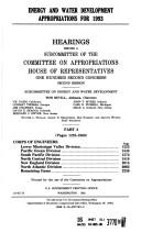 Cover of Energy and water development appropriations for 1993 by United States. Congress. House. Committee on Appropriations. Subcommittee on Energy and Water Development.