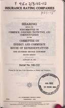 Cover of Insurance rating companies by United States. Congress. House. Committee on Energy and Commerce. Subcommittee on Commerce, Consumer Protection, and Competitiveness.
