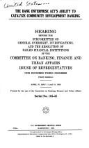 Front cover of The Bank Enterprise Act's ability to catalyze community development banking by United States. Congress. House. Committee on Banking, Finance, and Urban Affairs. Subcommittee on General Oversight, Investigations, and the Resolution of Failed Financial Institutions.