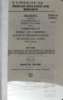 Cover of Propane education and research by United States. Congress. House. Committee on Energy and Commerce. Subcommittee on Energy and Power.