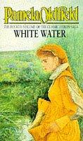 Front cover of White Water (The Heron Saga) by Pamela Oldfield