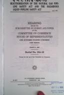 Front cover of Reauthorization of the Natural Gas Pipeline Safety Act and the Hazardous Liquid Pipeline Safety Act by United States. Congress. House. Committee on Commerce. Subcommittee on Energy and Power.