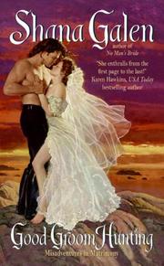 Cover of Good Groom Hunting (Misadventures in Matrimony) by Shana Galen