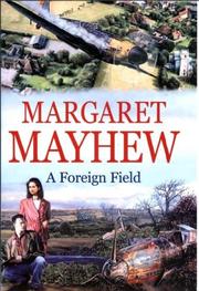 Cover of A Foreign Field by Margaret Mayhew
