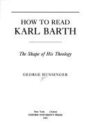 Front cover of How to Read Karl Barth by George Hunsinger