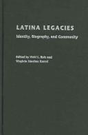 Cover of Latina legacies by Vicki Ruíz