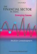 Front cover of The Financial Sector in India by Rajesh Chakrabarti