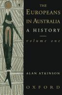 Front cover of The Europeans in Australia by Alan Atkinson