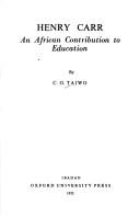 Front cover of Henry Carr, an African contribution to education by C. O. Taiwo