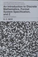Cover of An introduction to discrete mathematics, formal system specification, and Z by Darrel C. Ince