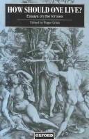 Cover of How Should One Live? by Roger Crisp