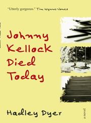 Cover of Johnny Kellock Died Today by Hadley Dyer