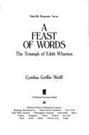 Cover of A feast of words by Cynthia Griffin Wolff