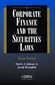 Front cover of Corporate finance and the securities laws by Charles J. Johnson, Jr.