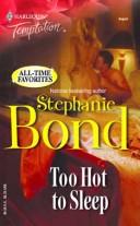 Front cover of Too Hot To Sleep by Stephanie Bond