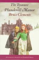 Front cover of The treasure of Plunderell Manor by Bruce Clements