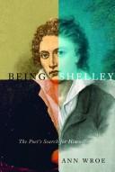 Cover of Being Shelley by Ann Wroe