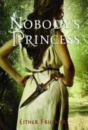 Front cover of Nobody's Princess (Nobody's Princess #1) by Esther M. Friesner