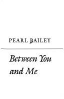 Cover of Between you and me by Pearl Bailey