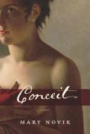 Cover of Conceit by Mary Novik