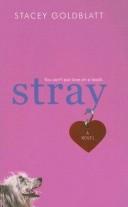 Cover of Stray by Stacey Goldblatt