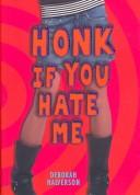 Cover of Honk If You Hate Me by Deborah Halverson