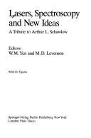 Cover of Lasers, spectroscopy, and new ideas by W. M. Yen