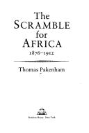 Cover of The scramble for Africa, 1876-1912 by Thomas Pakenham