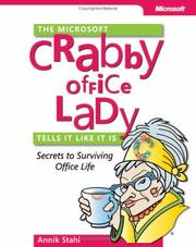 Front cover of The Microsoft  Crabby Office Lady Tells It Like It Is by Annik Stahl