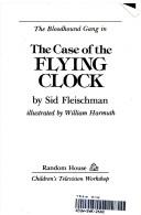 Front cover of The Bloodhound Gang in the case of the flying clock by Sid Fleischman
