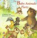 Front cover of The baby animals' party by Katharine Ross
