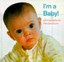 Front cover of I'm a Baby! (Cuddle Books) by Phoebe Dunn